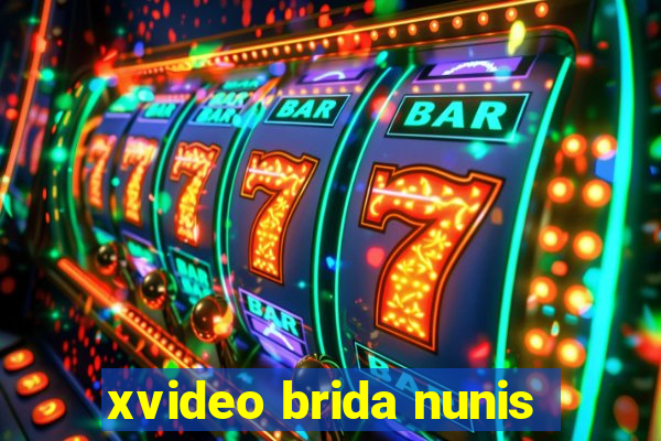 xvideo brida nunis